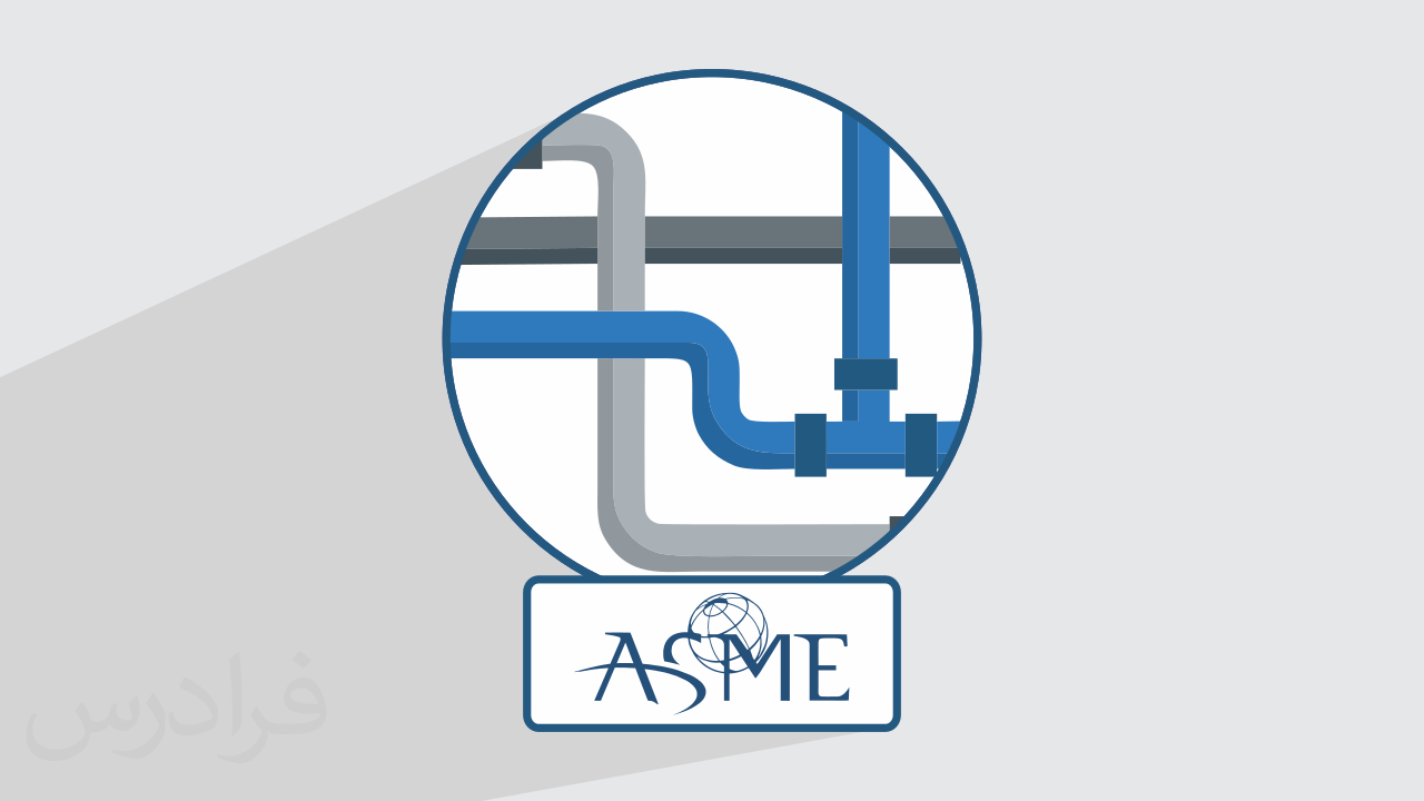 آموزش انواع اتصالات و لوله در پایپینگ Piping بر اساس استاندارد ASME B36 + گواهینامه